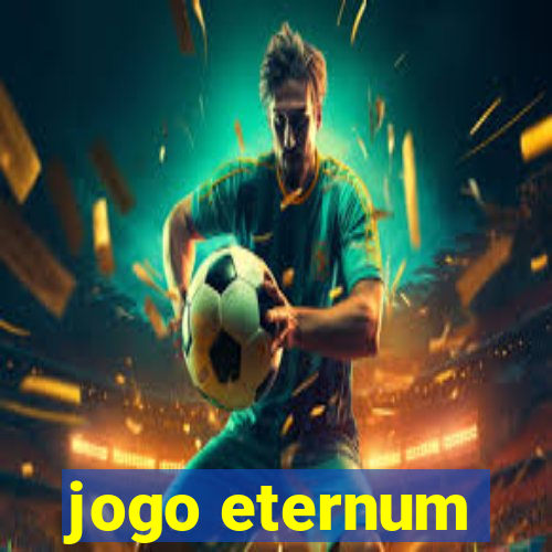 jogo eternum